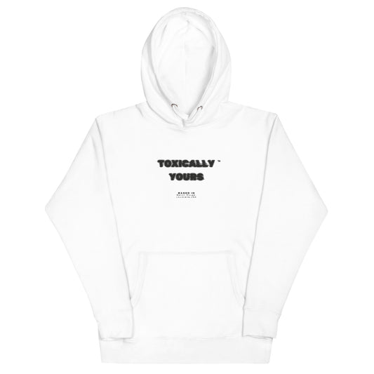 Toxically Yours" Signature Hoodie – Always in Style