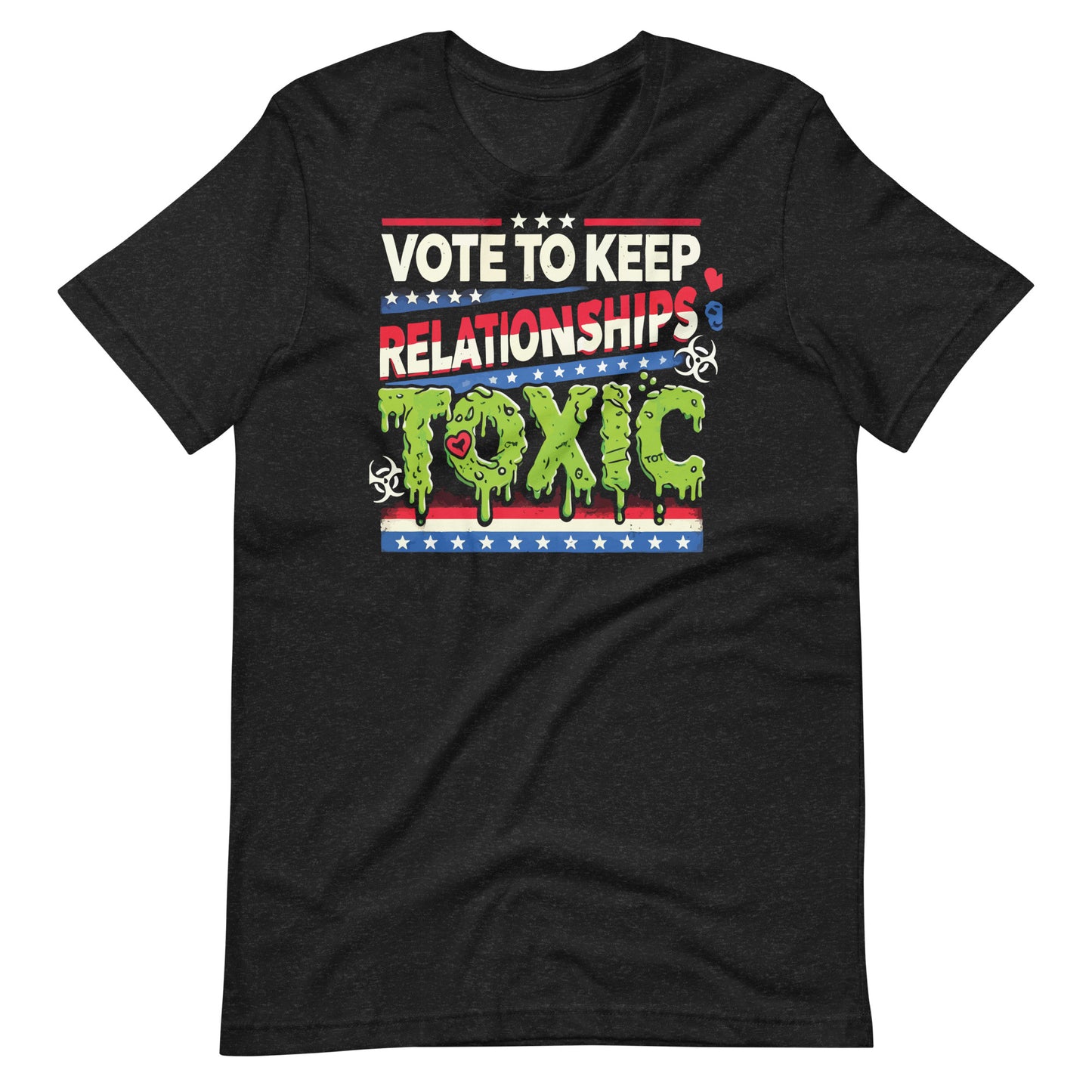 Vote for Toxic Love: Limited Edition T-shirt