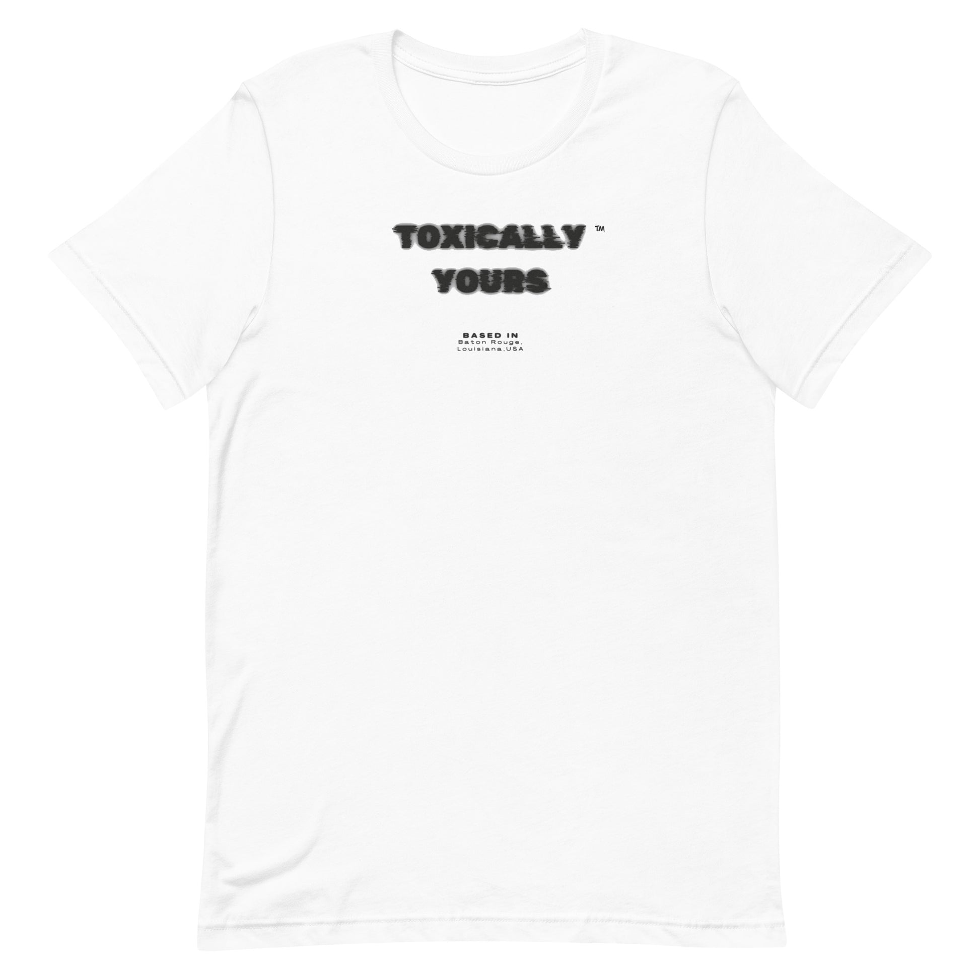 Toxically Yours" Signature T-Shirt – Always in Style